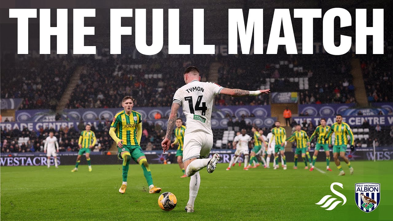 Swansea City v West Brom | FA Cup | The Full Match