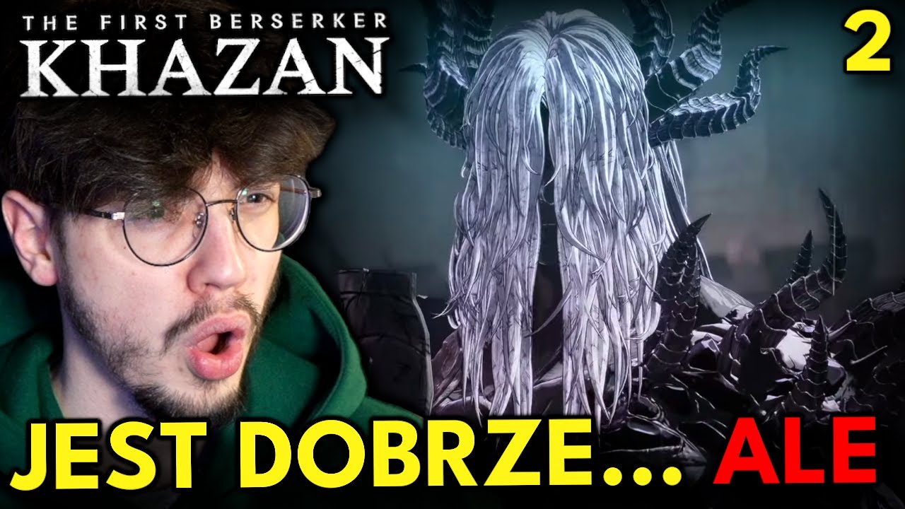 Największy PROBLEM The First Berserker KHAZAN
