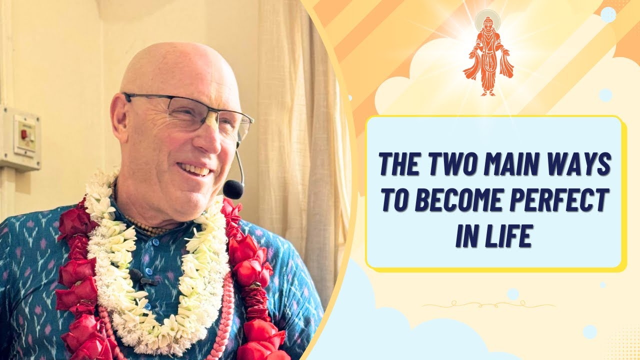 The Two Main Ways To Become Perfect In This Life | HG Vaisesika Dasa | 05 Apr 2025