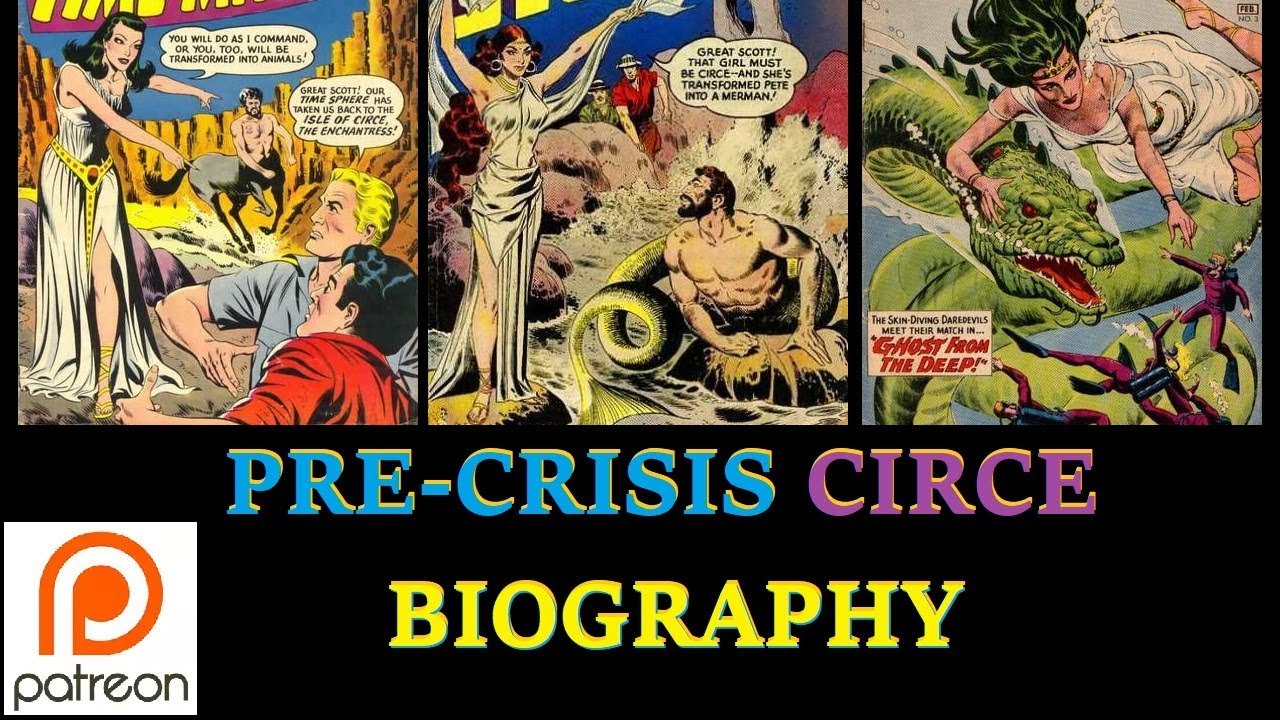 CIRCE| SUPER VILLAINS EXPLAINED| PRE-CRISIS BIOGRAPHY