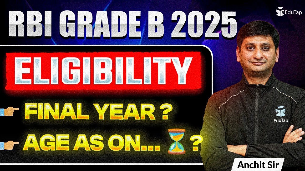 RBI Grade B Eligibility Criteria 2025 | RBI Officer Age Limit, Education Qualification, Relaxation