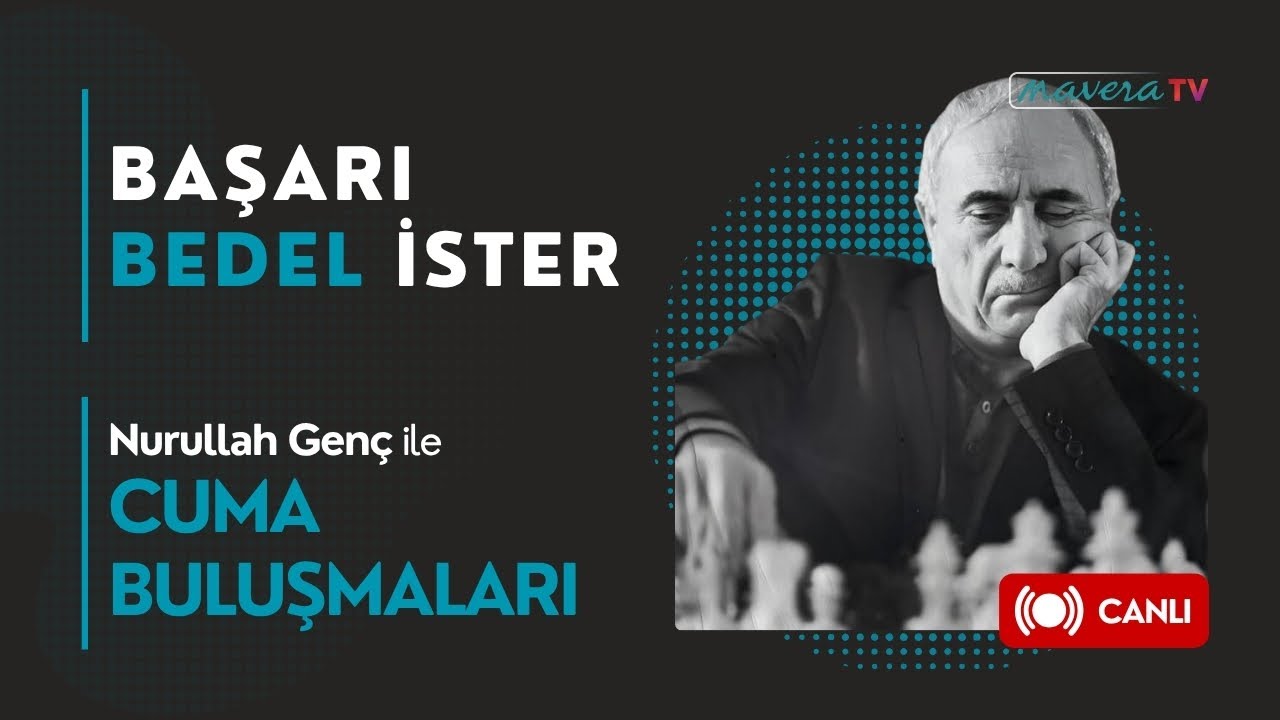 Başarı Bedel İster | Prof. Dr. Nurullah Genç | Cuma Buluşmaları