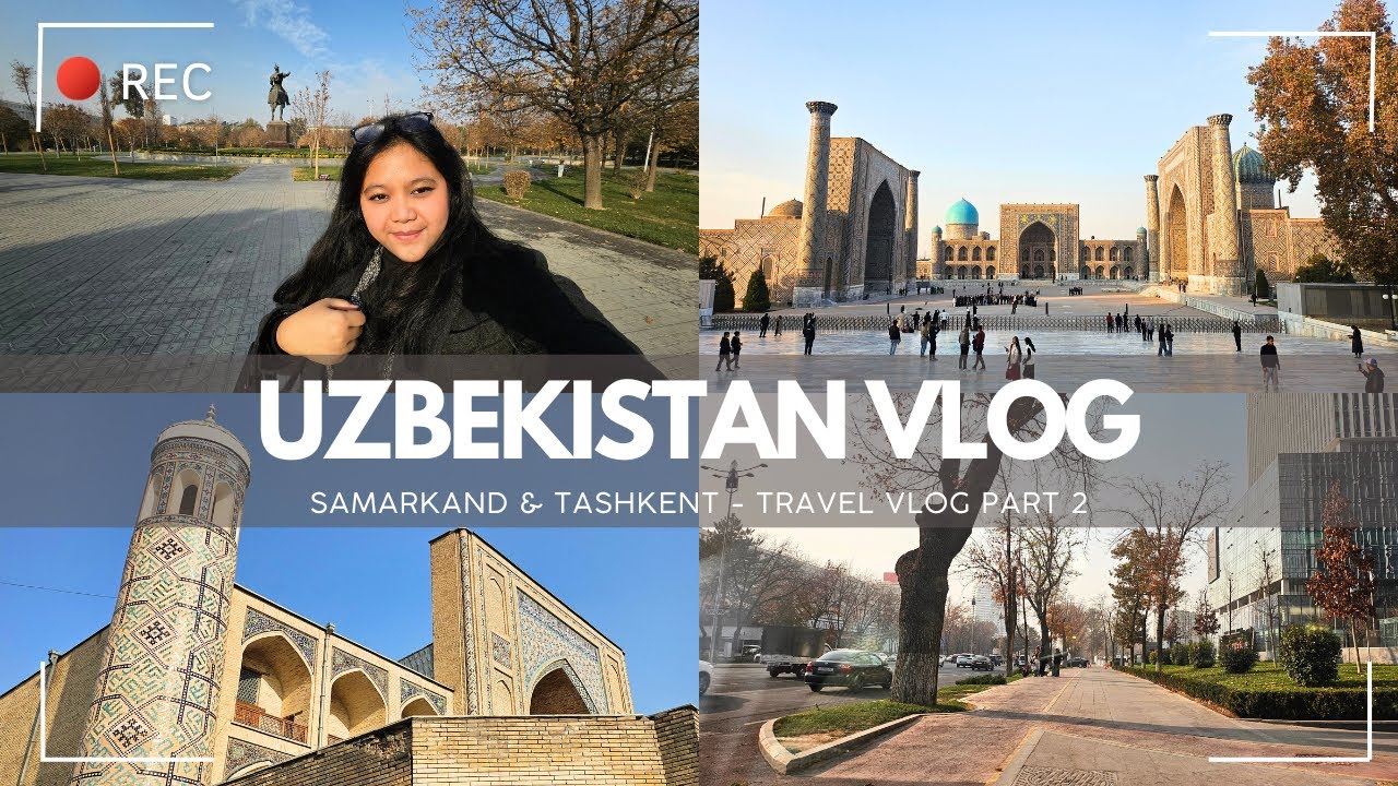 Travel Vlog | Uzbekistan Trip Part 2 | Ngunjungin Tempat Historis di Samarkand