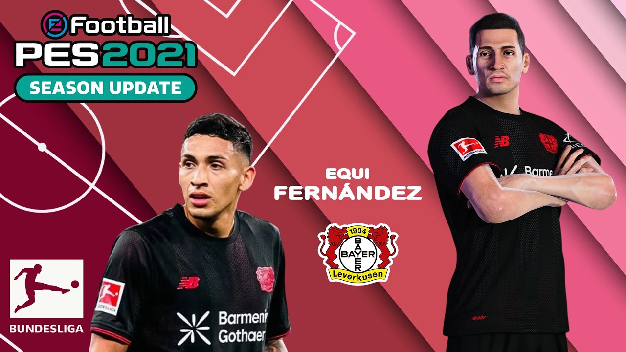 E. FERNÁNDEZ face+stats (Bayer Leverkusen) How to create in PES 2021