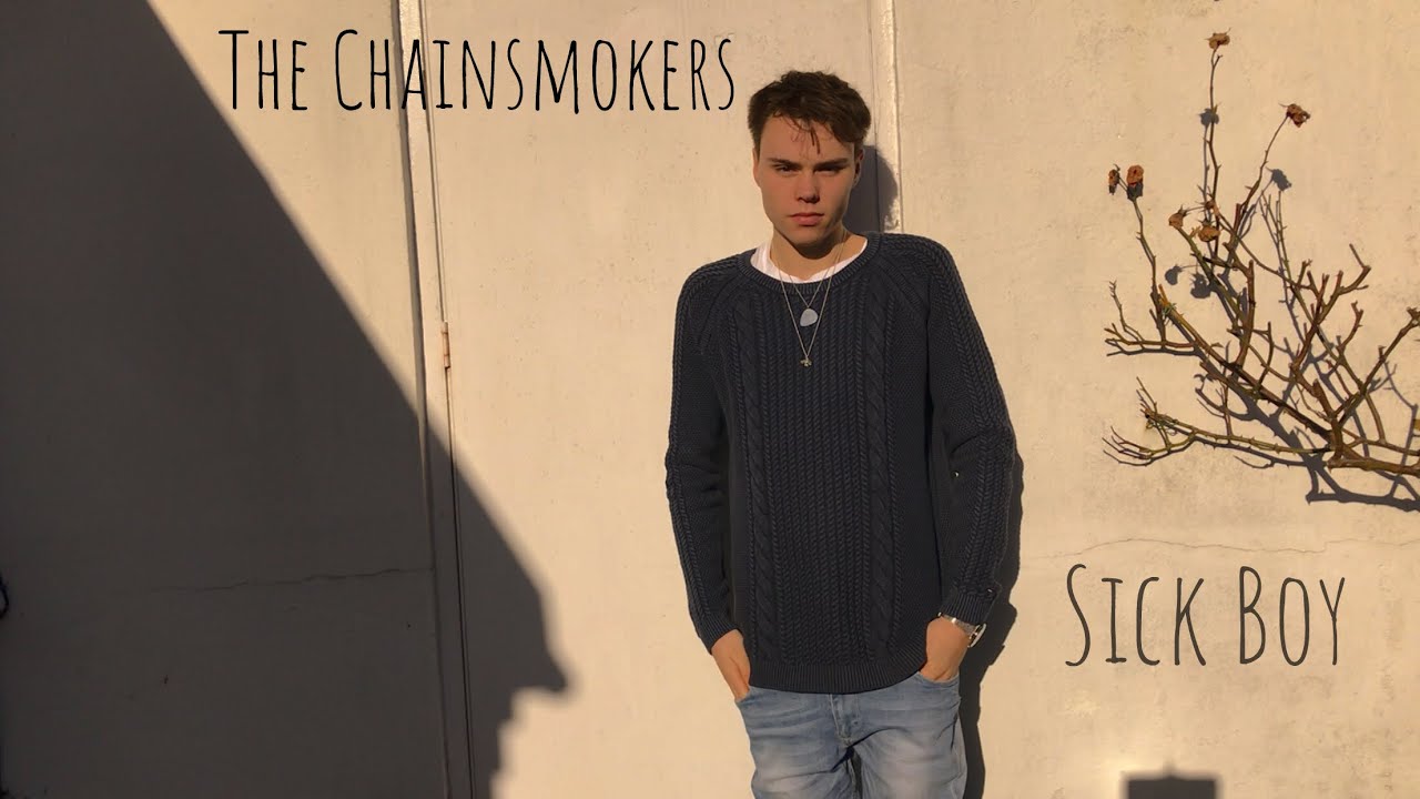 The Chainsmokers - Sick Boy - Cover (Official Music Video)