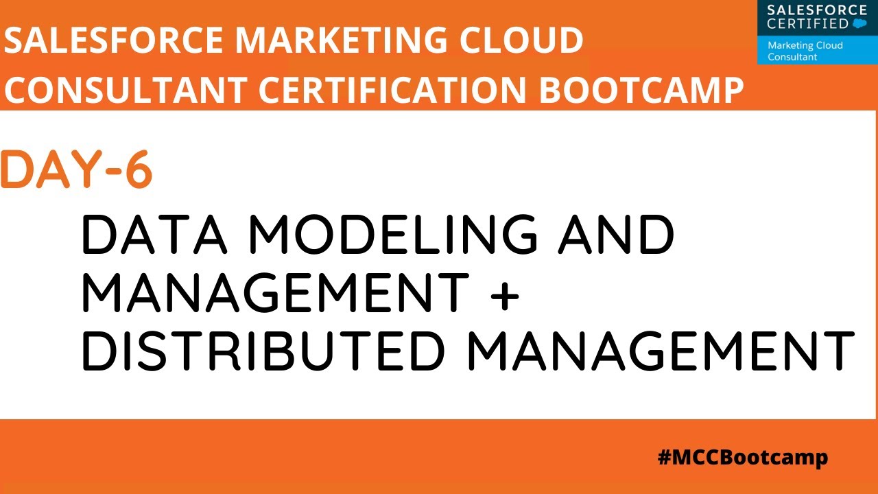 Marketing Cloud Consultant Certification Day6 - Data Modeling and Management + Distributed Marketing