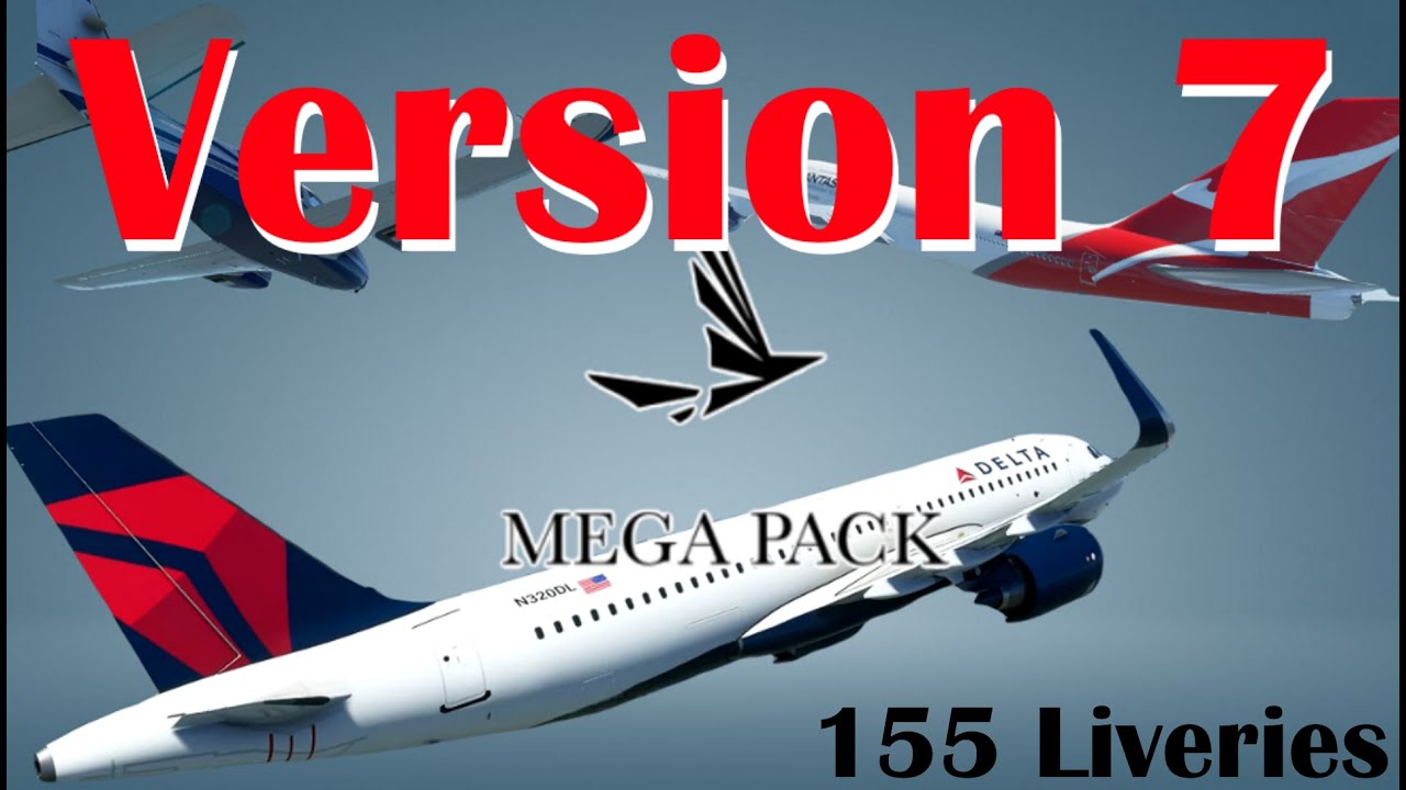 MSFS Liveries Mega Pack Version 7 - 155 Aircraft Liveries Now Available