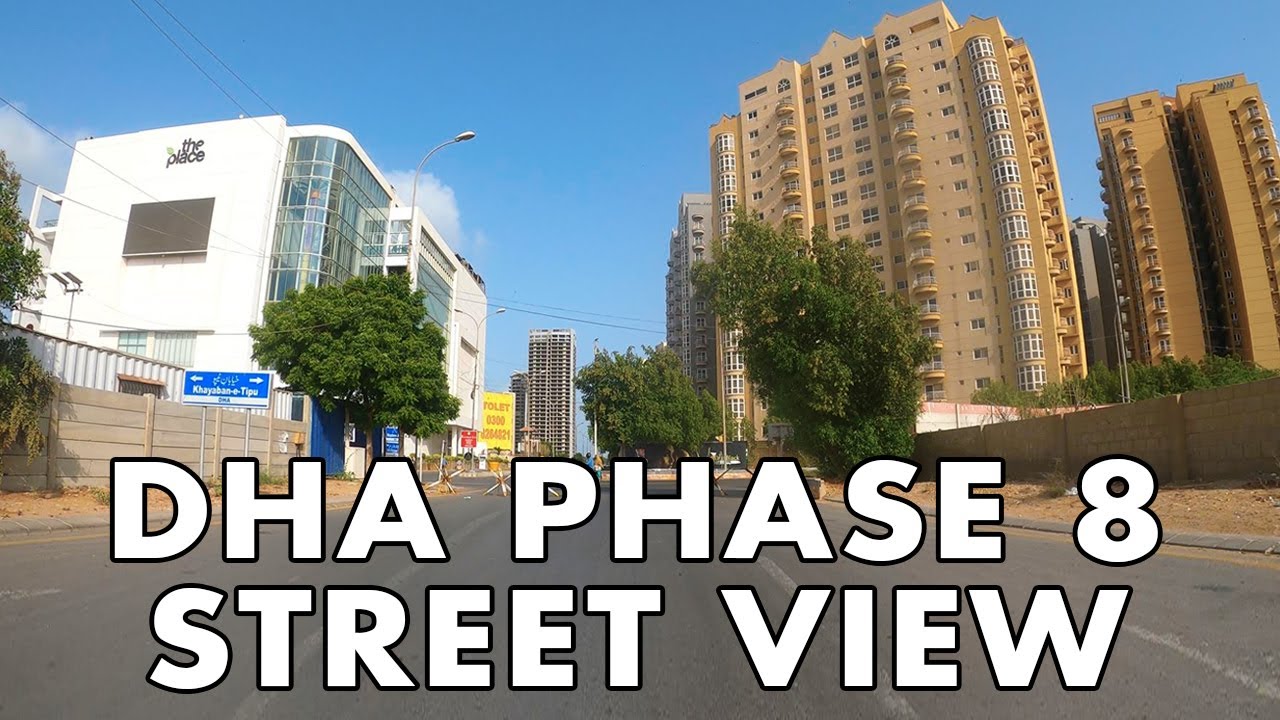 DHA PHASE 8 KARACHI STREET VIEW 2020 - Karachi City Street View 2020 - DHA Karachi Phase 8 Tour