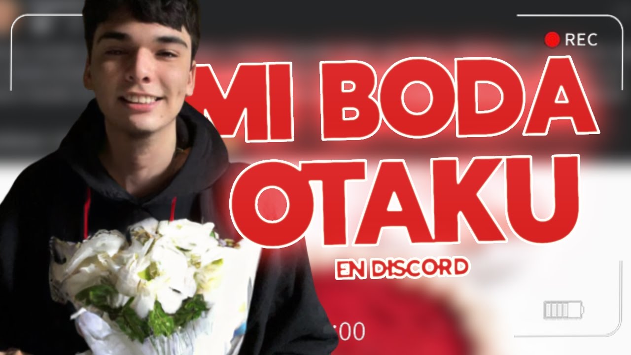 ME CASÉ CON LA PEOR OTAKU DE DISCORD 😨