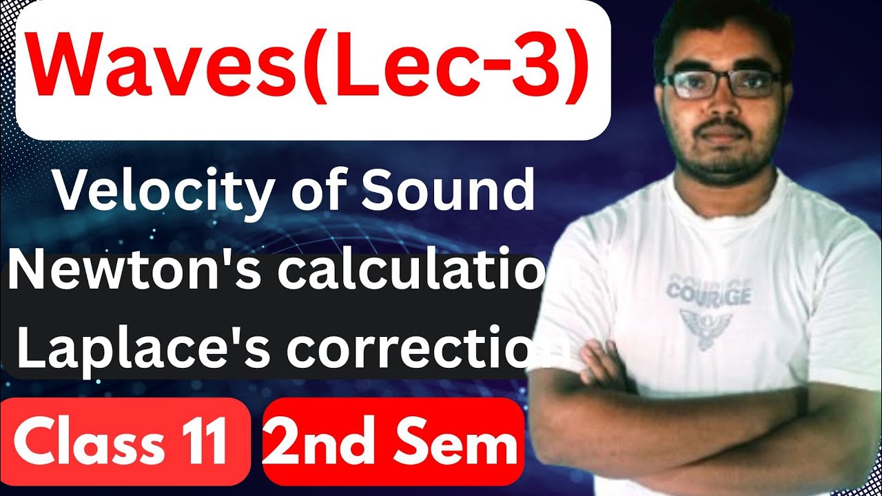 তরঙ্গগতি class 11 in Bengali|  Velocity of sound in gas Newton's calculation| Laplace correction 
