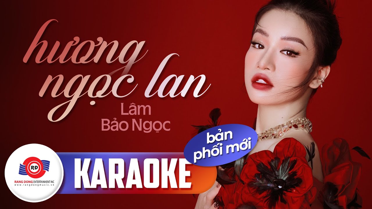 HƯƠNG NGỌC LAN (KARAOKE BẢN PHỐI MỚI) - LÂM BẢO NGỌC || Sẽ mãi mãi vì trái tim em đã trao gửi anh