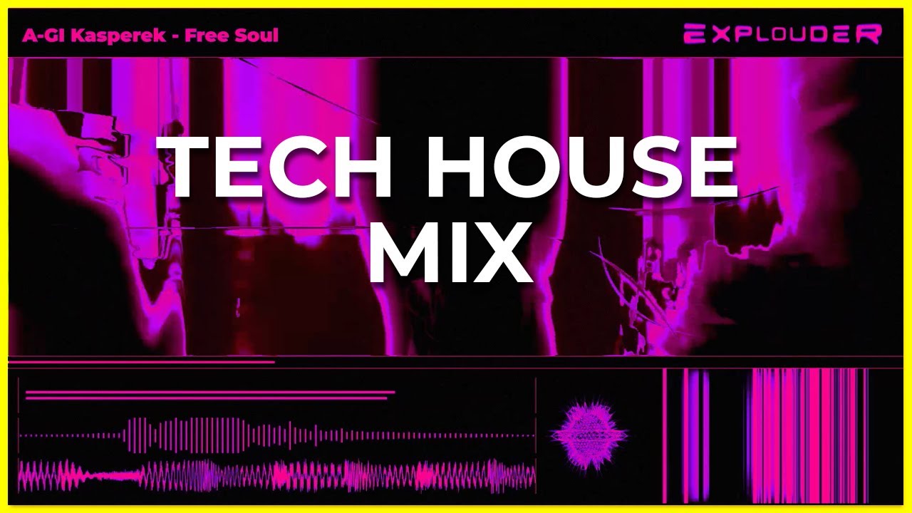 TECH HOUSE DJ MIX | A-GI Kasperek - Free Soul | Explouder
