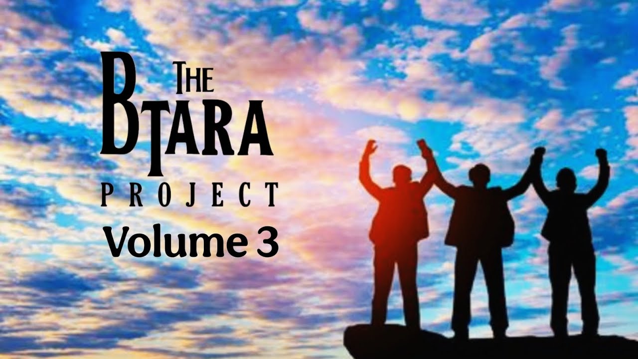 The Btara Project - Volume 3