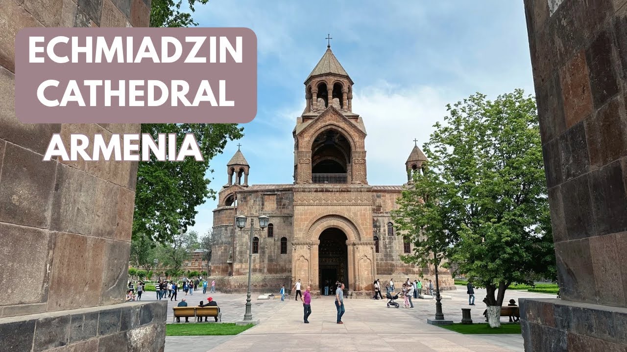 Etchmiadzin Cathedral Walking Tour 2025 | Spiritual Heart of Armenia