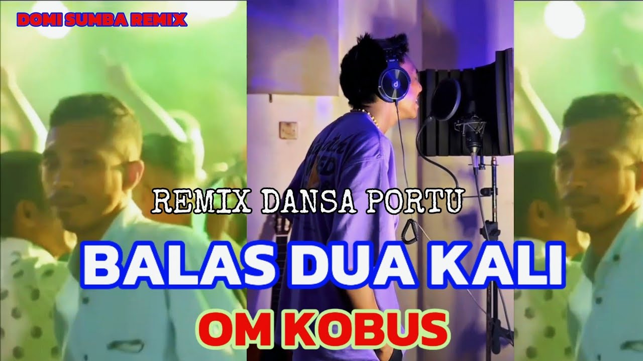 KO BALAS 2 KALI OM KOBUS DANSA PORTU fyp@DOMISUMBAREMIX 
