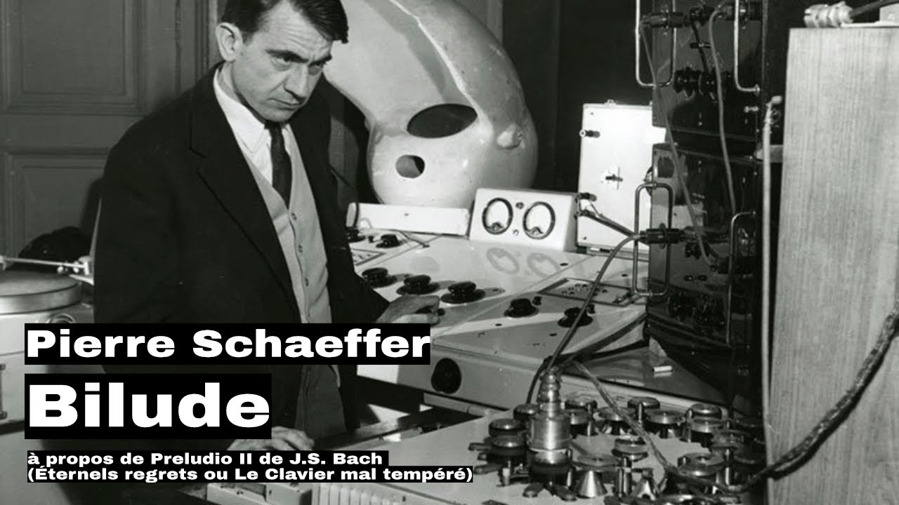 Pierre Schaeffer - Bilude