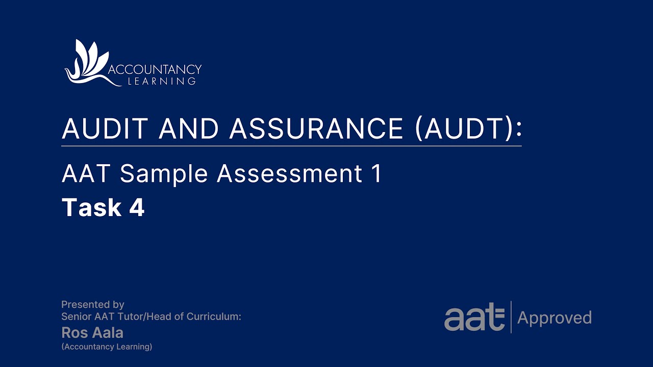Audit and Assurance (AUDT): AAT Sample Assessment 1 - Task 4 (of 6)