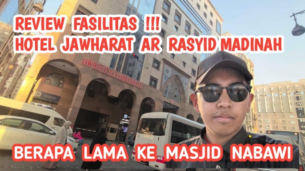 REVIWEW PENASARAN HOTEL JAWHARAT AR-RASYID MADINAH - BERAPA JARAK KE MASJID NABAWI 