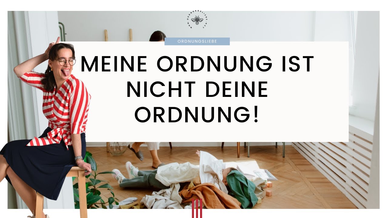 Meine Ordnung ist nicht deine Ordnung – Finde DEIN perfektes System!