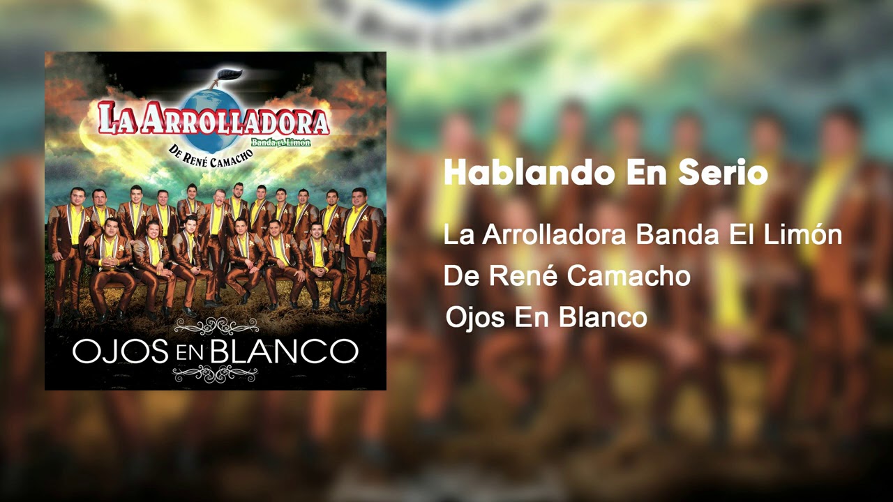 La Arrolladora Banda El Limón De René Camacho - Hablando En Serio (Audio)