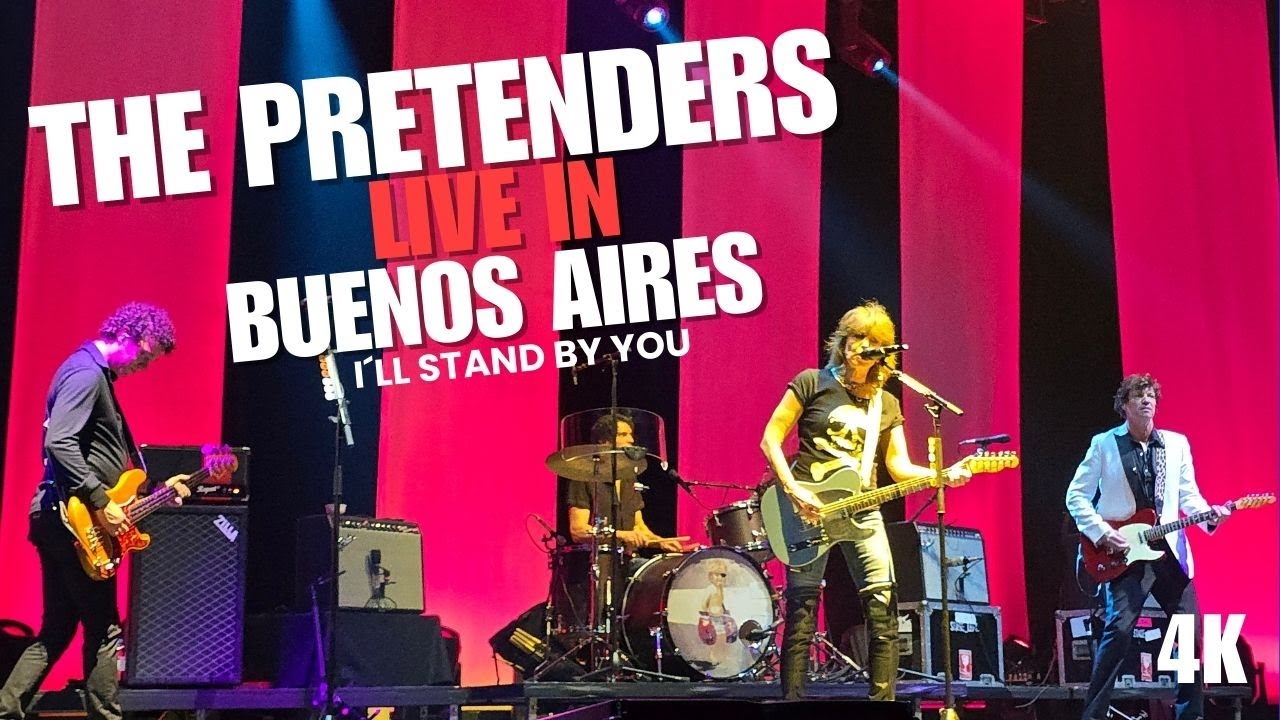 The Pretenders. I´ll Stand By You. 15/05/2025. Buenos Aires, Argentina. 4K