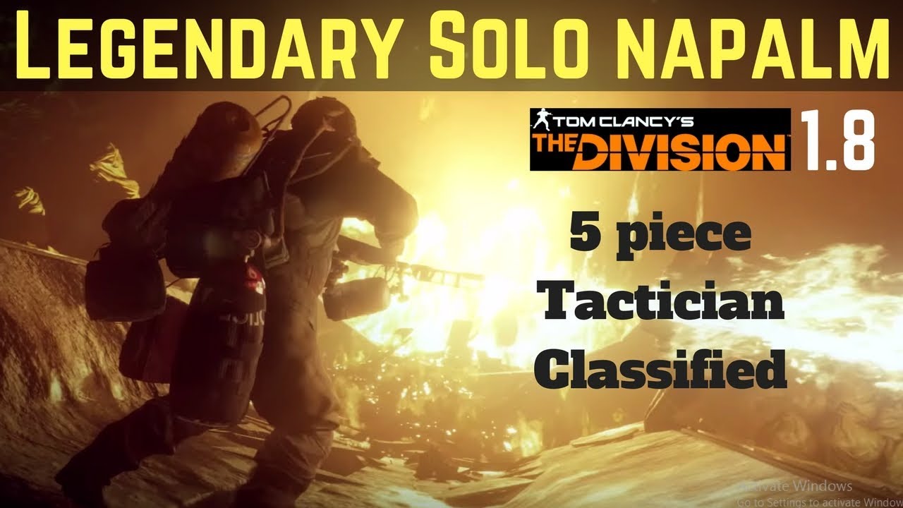 The Division Legendary Solo Napalm (5 piece Tactician Classified)!