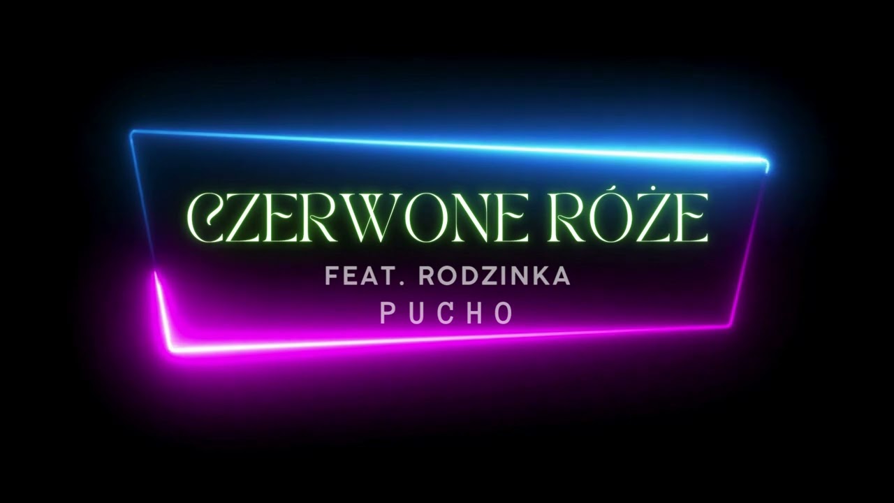 Pucho ft. Rodzinka - Czerwone Róże