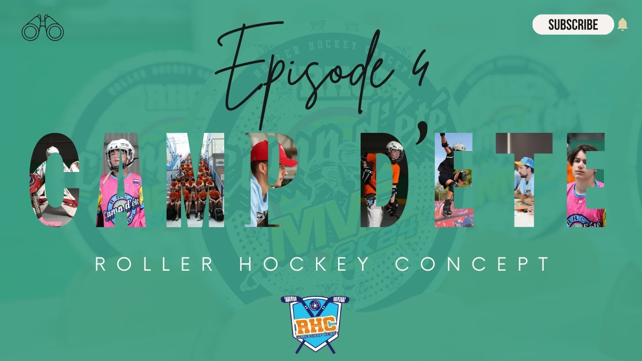 RHC CAMP D'ÉTÉ 2K24 - Episode 4
