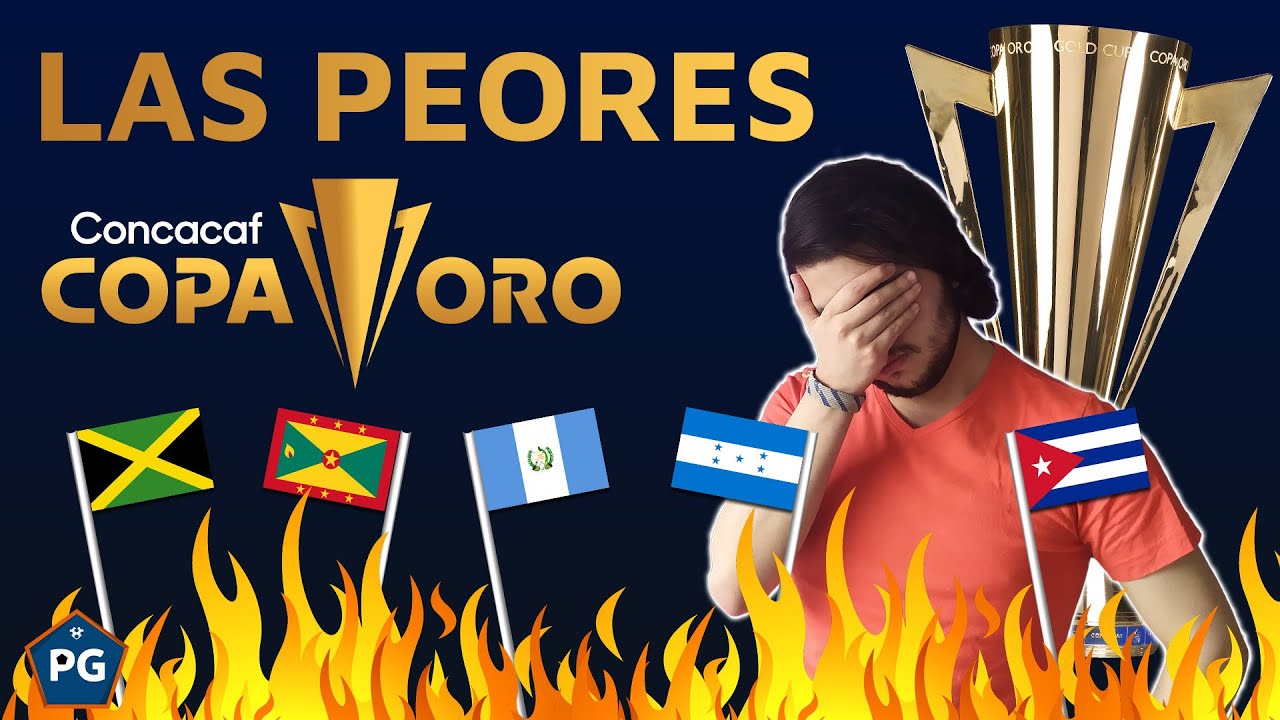 Las PEORES SELECCIONES de la COPA ORO CONCACAF (en toda la historia)