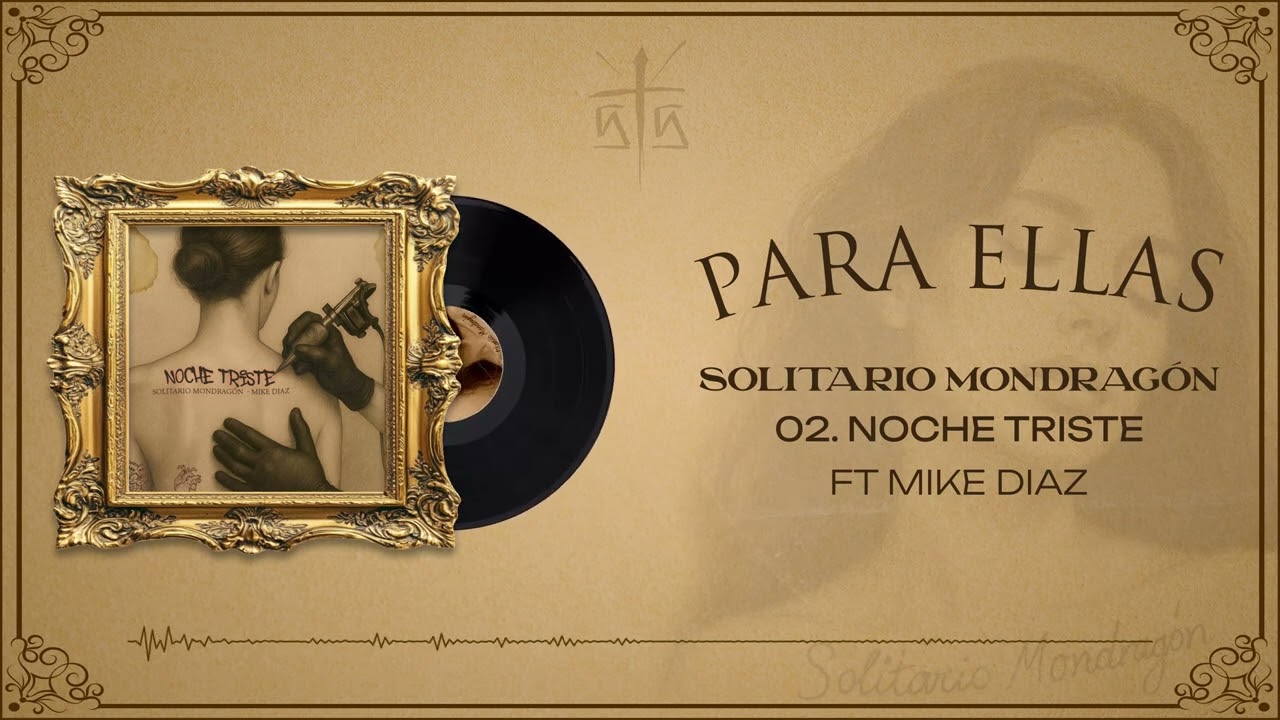 2.- Solitario Mondrag&oacute;n ft. Mike D&iacute;az - Noche Triste (Visualizer)