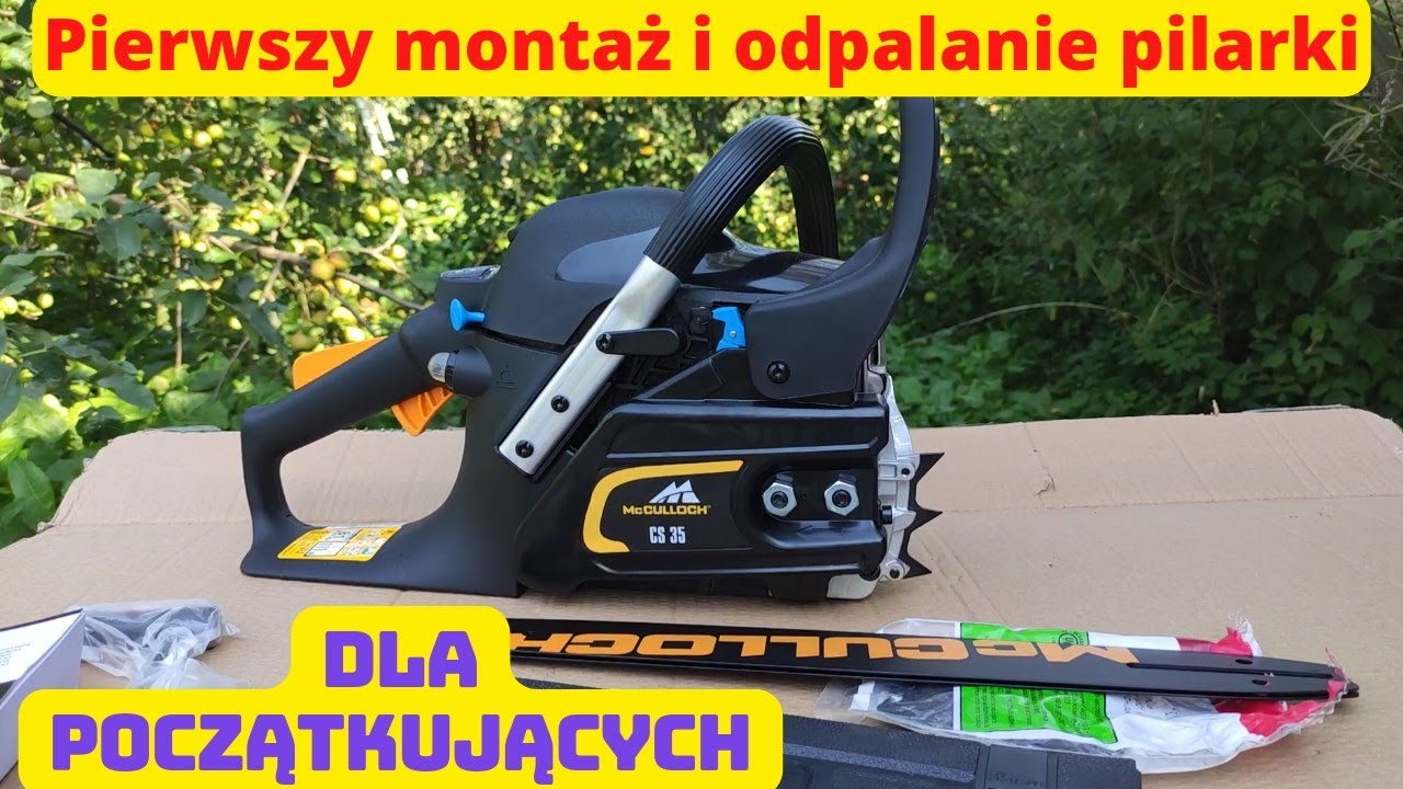 Jak złożyć i odpalić piłę pierwszy raz. Dla początkujących.