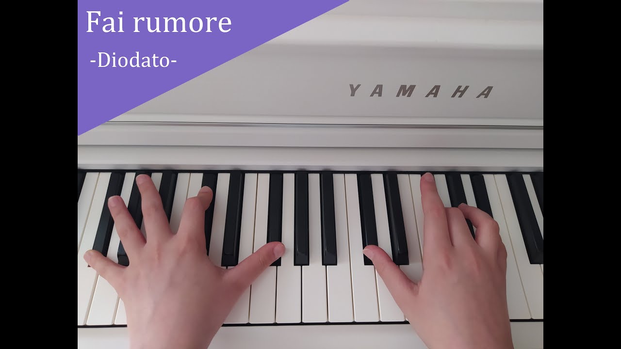 Fai rumore - Diodato - Cover accompagnamento piano