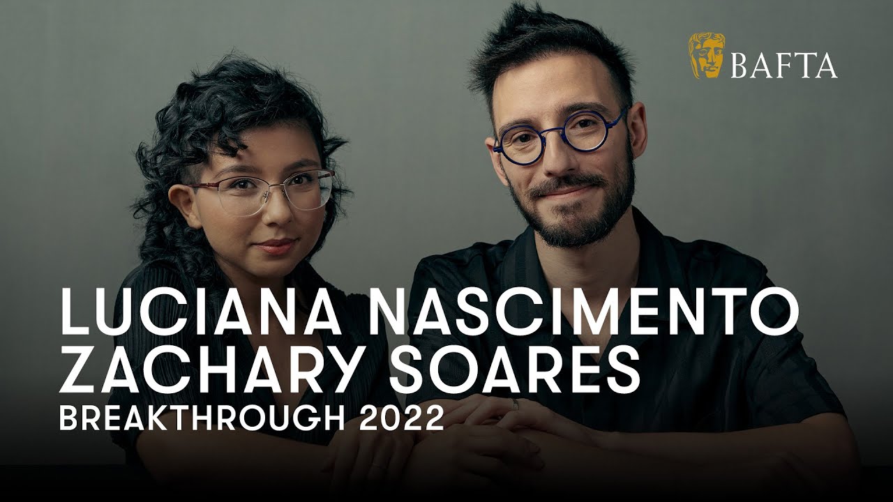 Luciana Nascimento & Zachary Soares - Creative & Artistic Director | BAFTA Breakthrough 2022