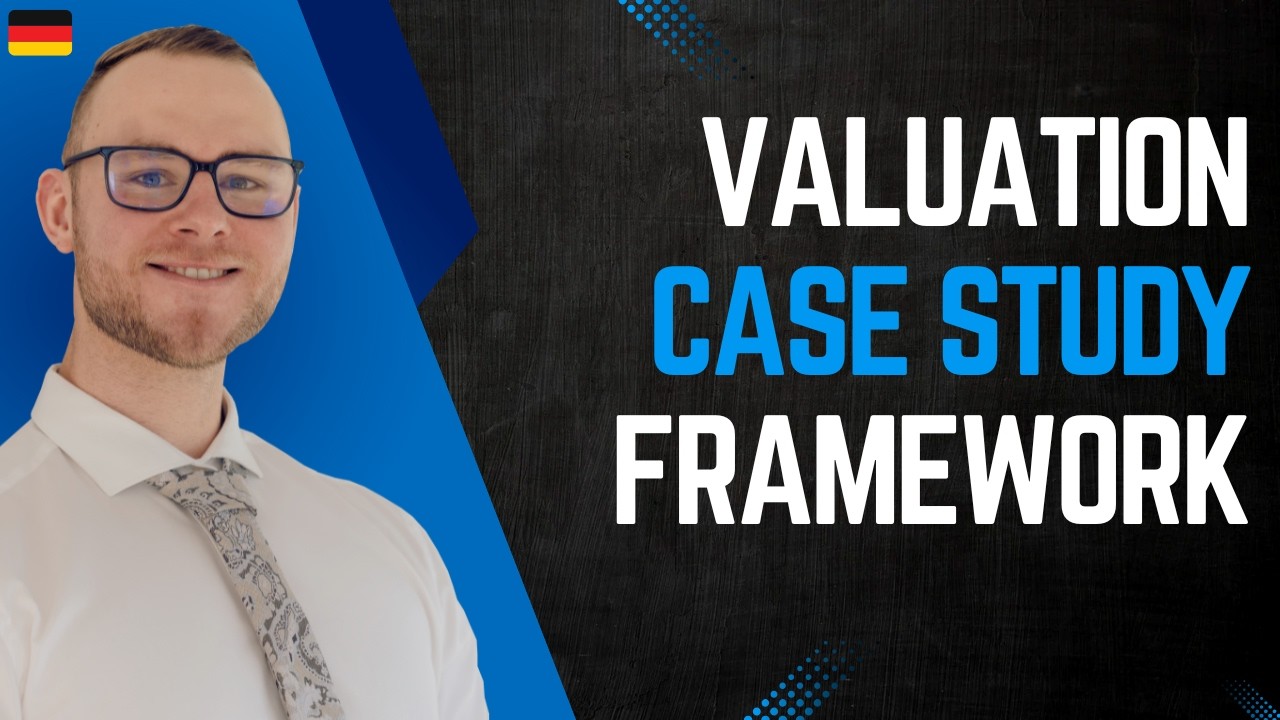 Valuation Case Study Framework eifach erklärt