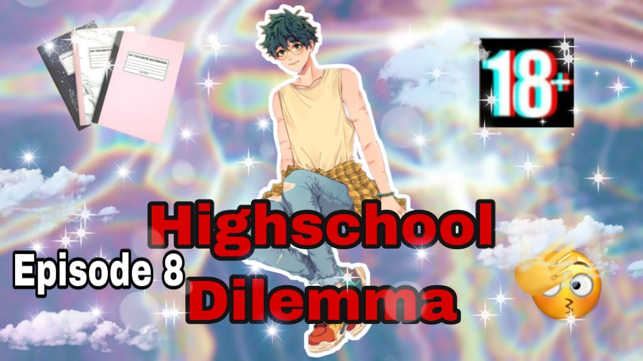 Highschool Dilemma: Episode 8: BakuDeku