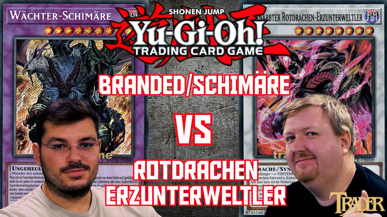 YuGiOh Branded Chimera VS Rotdrachen Erzunterweltler deutsch | Stream Duell 637 | Trader Master Duel