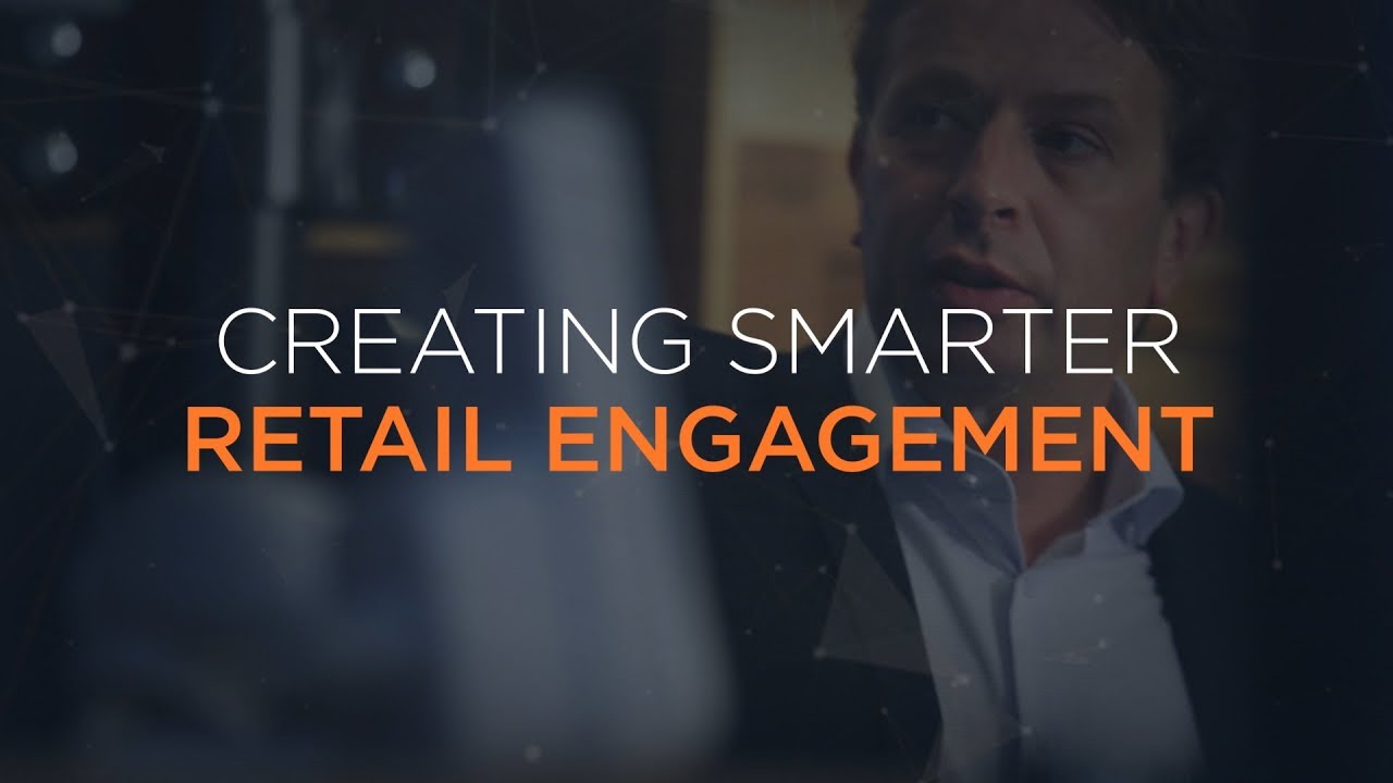 Creating smarter retail engagement
