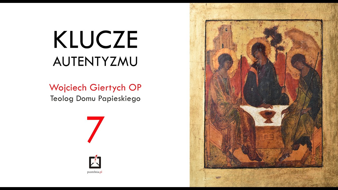 Wojciech Giertych OP - Klucze autentyzmu - 7. Umysł