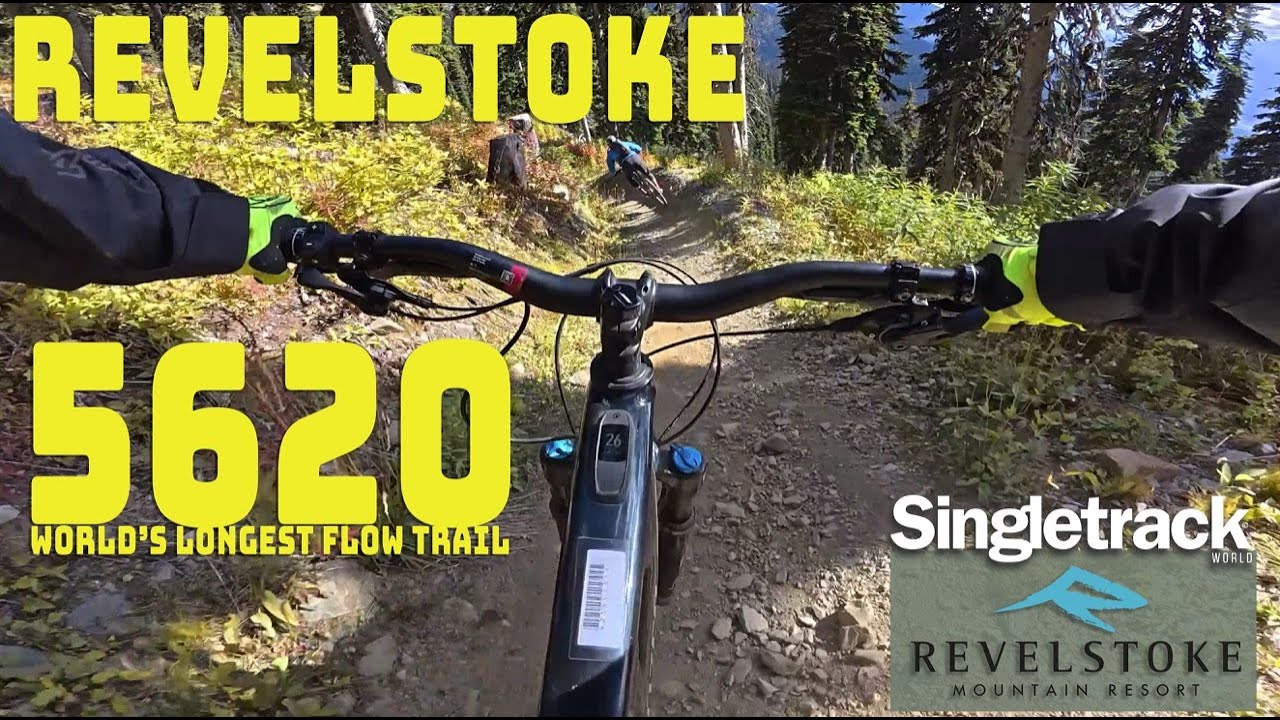 REVELSTOKE 5620 TRAIL - World's Longest Flow Trail