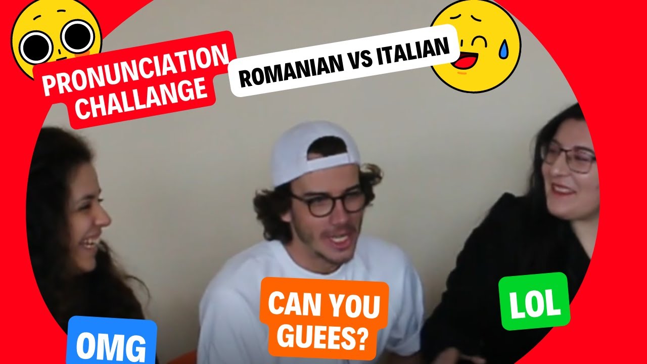 Italian vs. Romanian words | Pronunciation challenge accepted