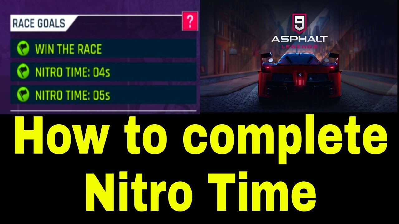 How to Complete Nitro Time for Asphalt 9 ?