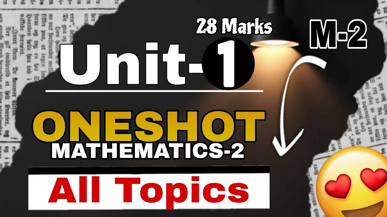 ONESHOT BT-202 Unit 1  | Mathematics-II | 28 Marks Sure 🔥 | All Important Topics Covered | RGPV M-2