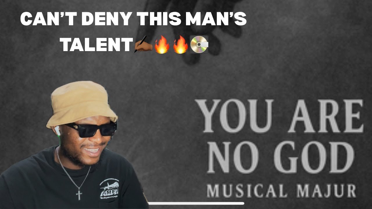MUSICAL MAJUR - YOU ARE NO GOD(REACTION)
