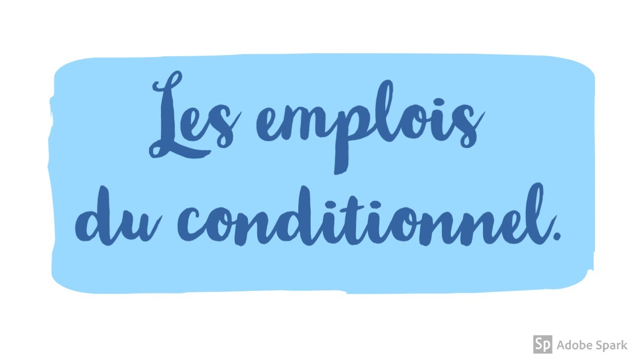 Les emplois du conditionnel.