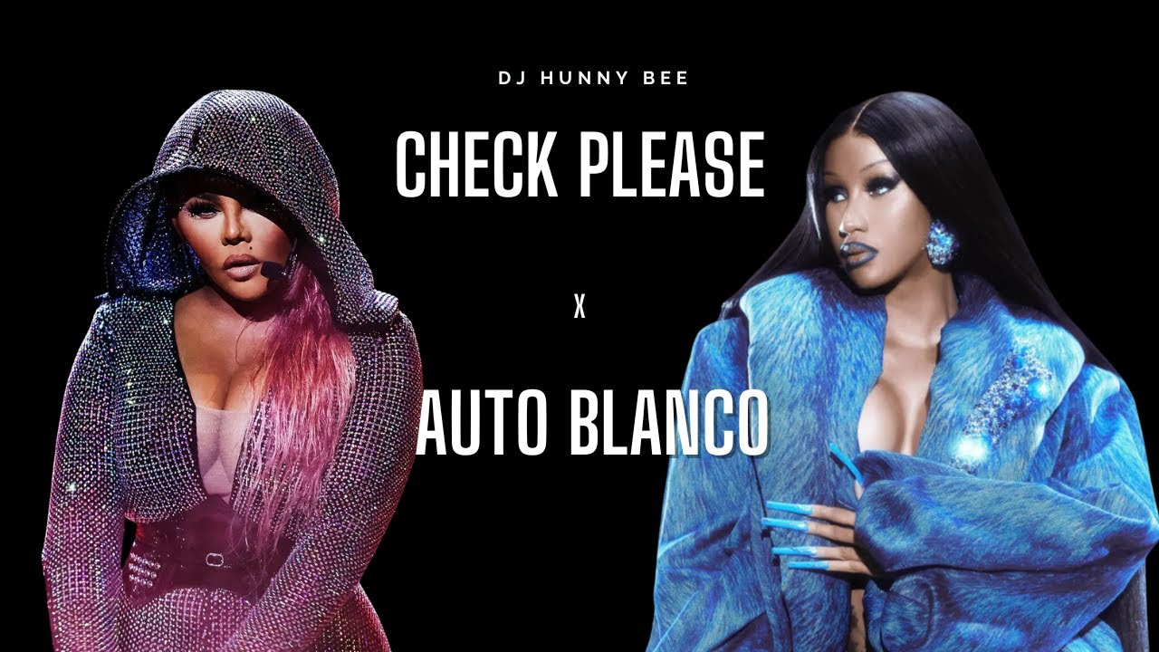 Check Please x Auto Blanco (Cardi B x Lil Kim)
