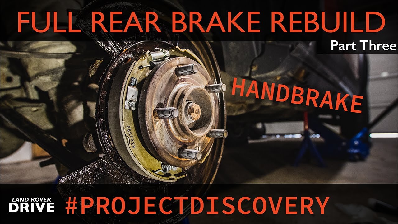 Land Rover Discovey 3 / LR3 HANDBRAKE REBUILD - FULL DETAIL