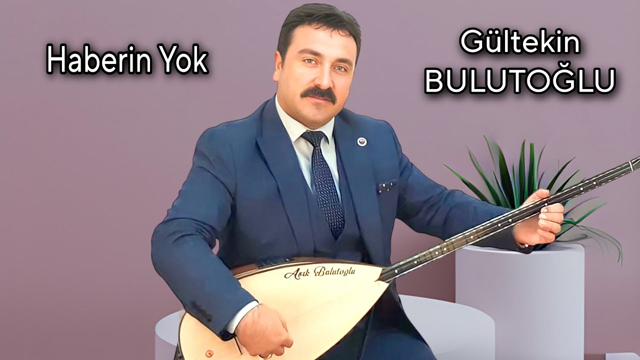AŞIK GÜLTEKİN BULUTOĞLU HABERİN YOK