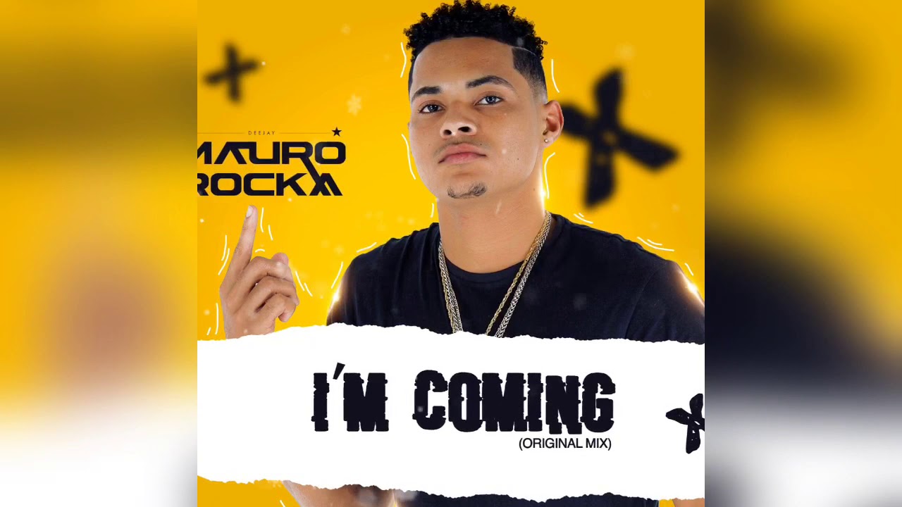 Dj Mauro Rocka - I’M COMING (Original Mix)