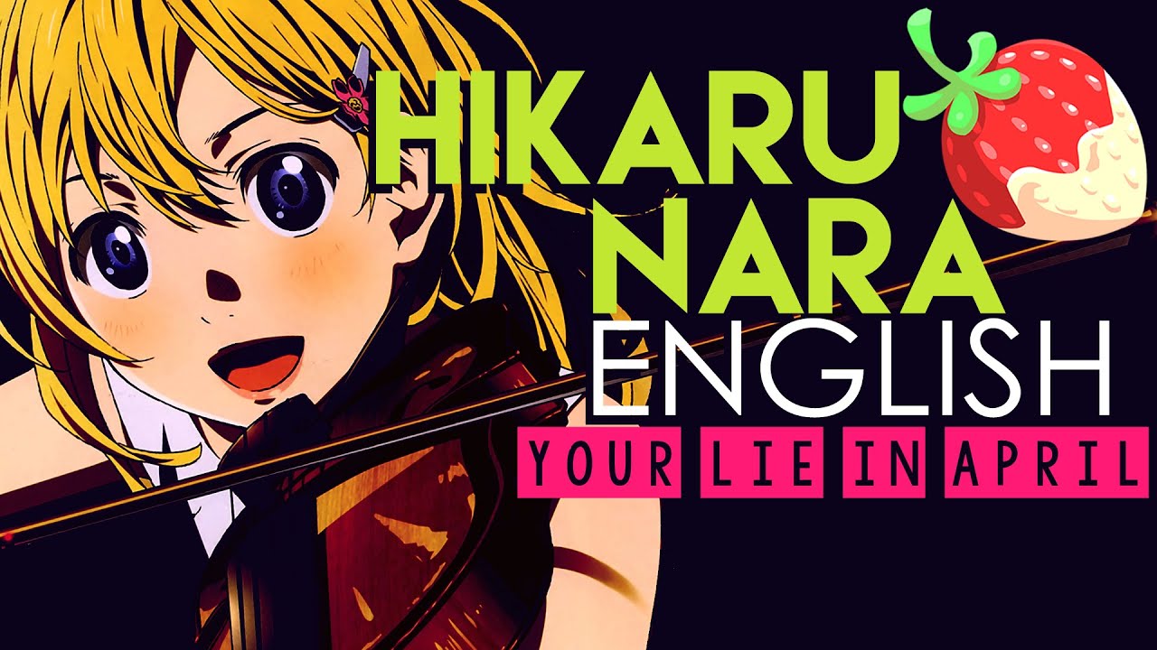 [Your Lie in April] Hikaru Nara (English Cover by S.B.R.M.P.N.Y)