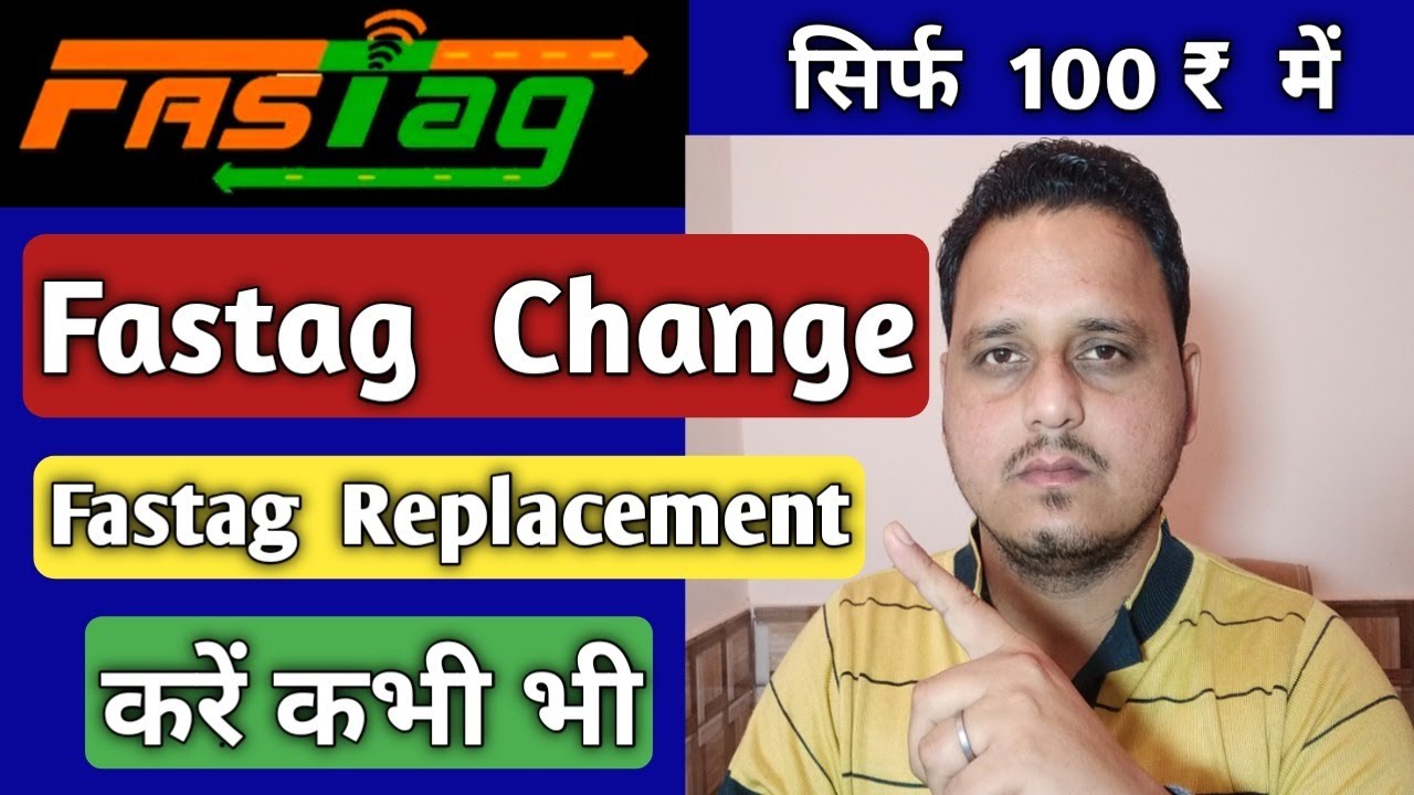 FASTAG REPLACEMENT,PAYTM FASTAG REPLACEMENT,FASTAG CHANGE,